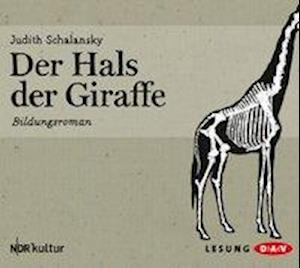 Cover for Judith Schalansky · Schalansky,j:der Hals Der Giraffe, (CD)