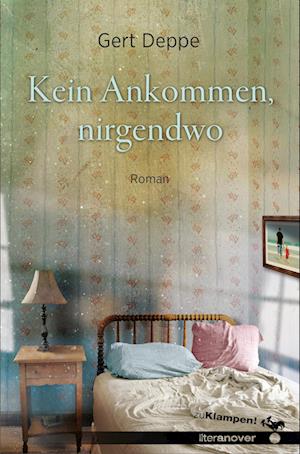 Kein Ankommen, nirgendwo - Gert Deppe - Książki - zu Klampen Verlag - 9783866748293 - 19 września 2022