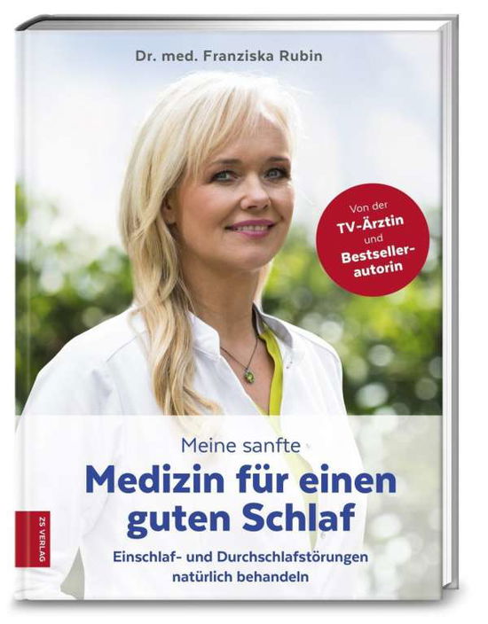 Meine Sanfte Medizin FÃ¼r Einen Guten Schlaf - Franziska Rubin - Książki -  - 9783898837293 - 