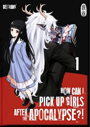 Cover for Beixiang · How can I pick up girls after the apocalypse?! 1 (Book) (2024)