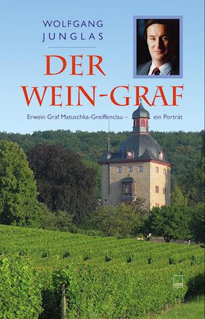 Cover for Wolfgang Junglas · Der Wein-Graf (Gebundenes Buch) (2017)