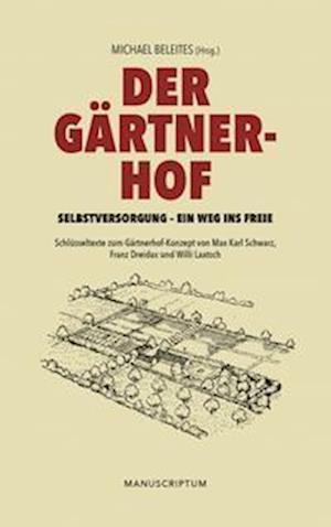 Cover for Michael Beleites · Der Gärtnerhof (Hardcover Book) (2021)