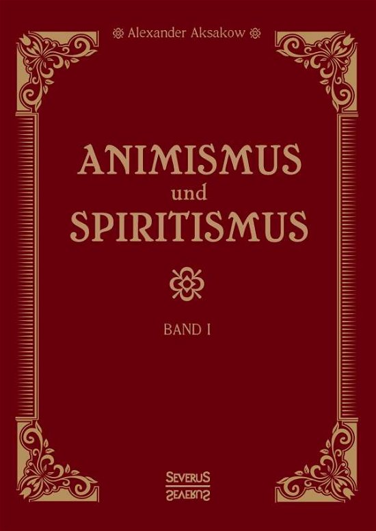 Cover for Aksakow · Animismus und Spiritismus.1 (Book)