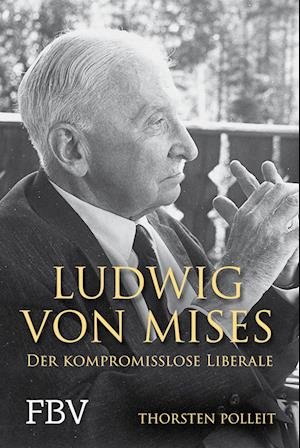 Cover for Thorsten Polleit · Ludwig von Mises (Gebundenes Buch) (2022)