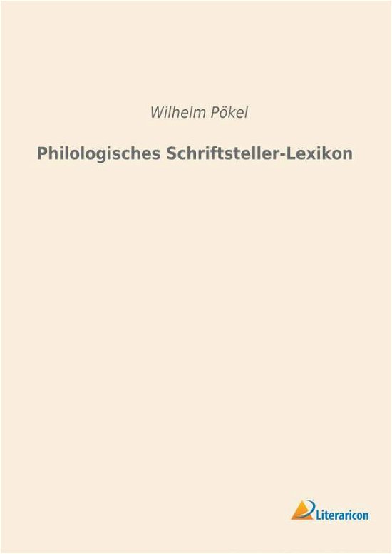 Cover for Pökel · Philologisches Schriftsteller-Lex (Book) (2018)