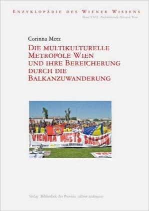 Die multikulturelle Metropole Wien - Metz - Books -  - 9783990287293 - 