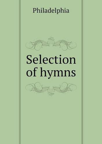 Cover for Philadelphia · Selection of Hymns (Taschenbuch) (2014)