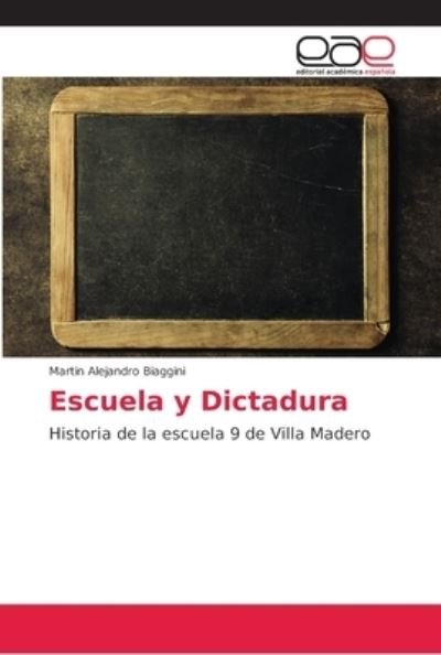 Cover for Biaggini · Escuela y Dictadura (Bog) (2018)