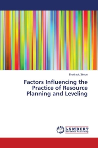 Factors Influencing the Practice - Simon - Bücher -  - 9786139858293 - 22. Juni 2018