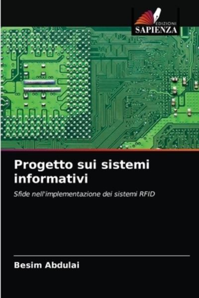 Progetto sui sistemi informativi - Besim Abdulai - Books - Edizioni Sapienza - 9786203265293 - March 23, 2021
