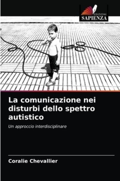 Cover for Coralie Chevallier · La comunicazione nei disturbi dello spettro autistico (Paperback Book) (2021)