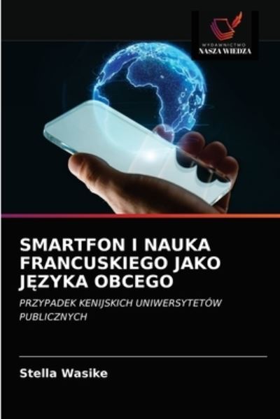 Cover for Stella Wasike · Smartfon I Nauka Francuskiego Jako J?zyka Obcego (Paperback Book) (2021)