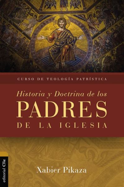 Cover for Pikaza Xabier Pikaza · Curso de Teologia Patristica: Historia y Doctrina de los Padres de la Iglesia - Coleccion Raices (Paperback Book) (2023)