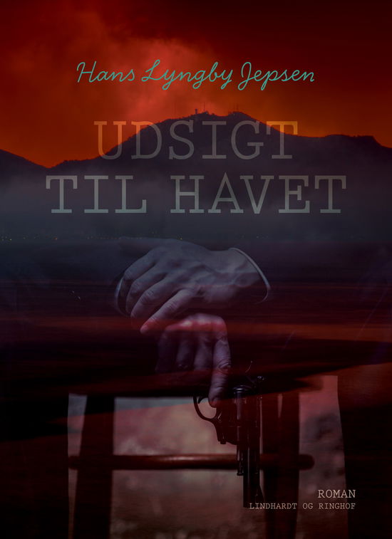 Cover for Hans Lyngby Jepsen · Udsigt til havet (Sewn Spine Book) [1. wydanie] (2018)