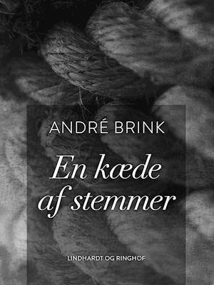 Cover for André Brink · En kæde af stemmer (Sewn Spine Book) [1th edição] (2018)