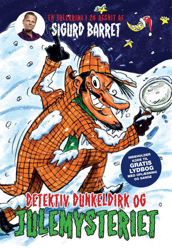 Detektiv Dunkeldirk og julemysteriet - Sigurd Barrett - Books - Poltikens forlag - 9788740025293 - November 6, 2015