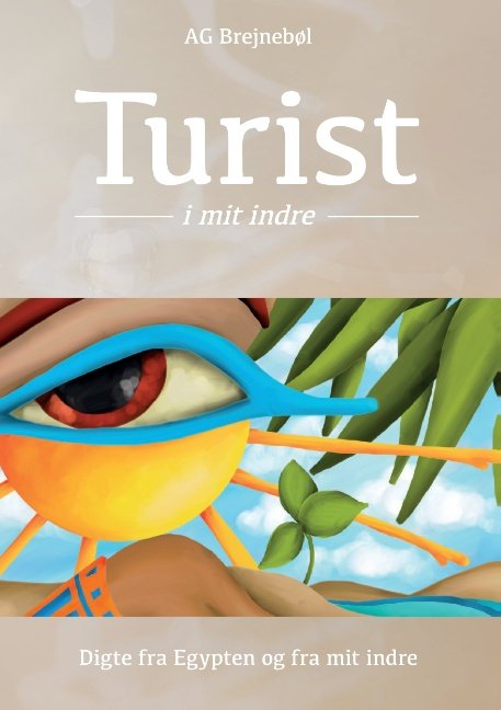 Cover for AG Brejnebøl · Turist i mit indre (Paperback Book) [1º edição] (2015)