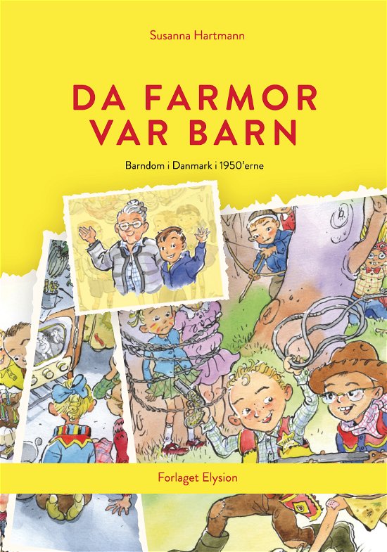 Cover for Susanna Hartmann · Da farmor var barn 1: Da farmor var barn (Inbunden Bok) [1:a utgåva] (2018)