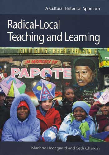 Cover for Seth Chaiklin; Mariane Hedegaard · Radical-Local Teaching and Learning (Sewn Spine Book) [1e uitgave] (2005)