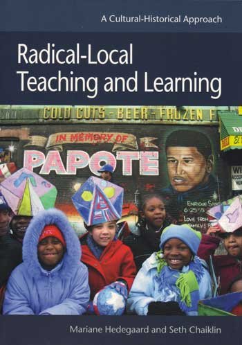 Radical-Local Teaching and Learning - Seth Chaiklin; Mariane Hedegaard - Bücher - Aarhus University Press - 9788772888293 - 21. April 2005