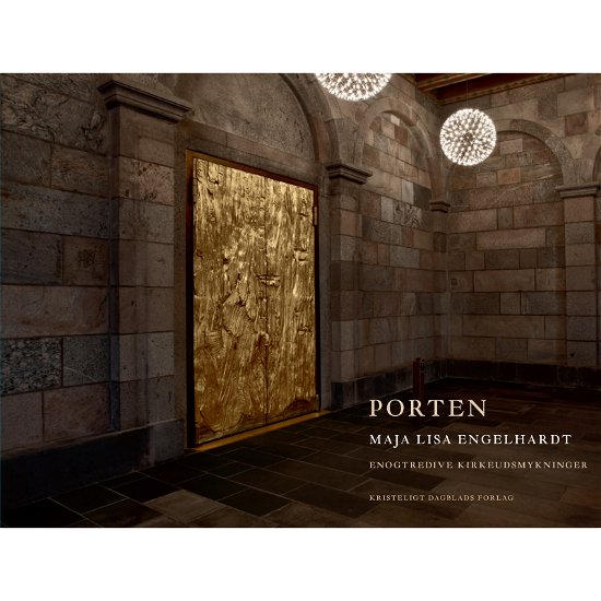 Porten - Maja Lisa Engelhardt - Boeken - Kristeligt Dagblads Forlag - 9788774673293 - 17 november 2017
