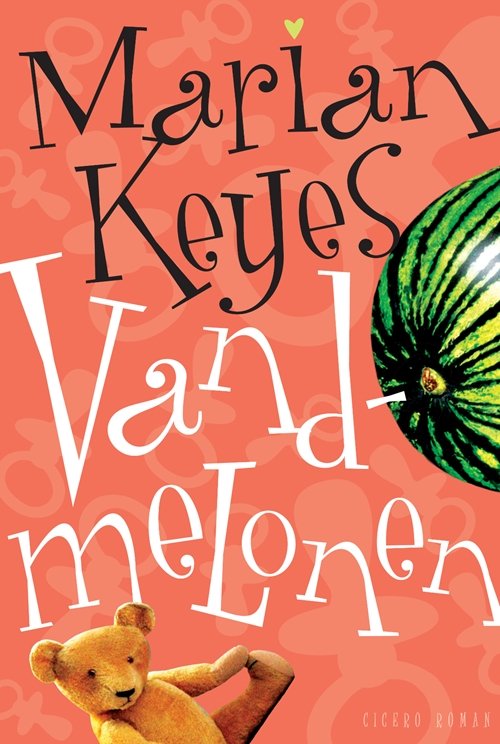 Cover for Marian Keyes · Vandmelonen (Sewn Spine Book) [2. wydanie] (2006)