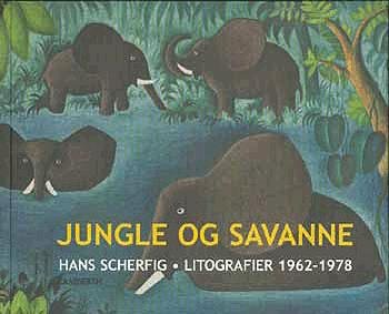 Cover for Hans Scherfig · Jungle og savanne (Bound Book) [2e uitgave] [Indbundet] (2005)