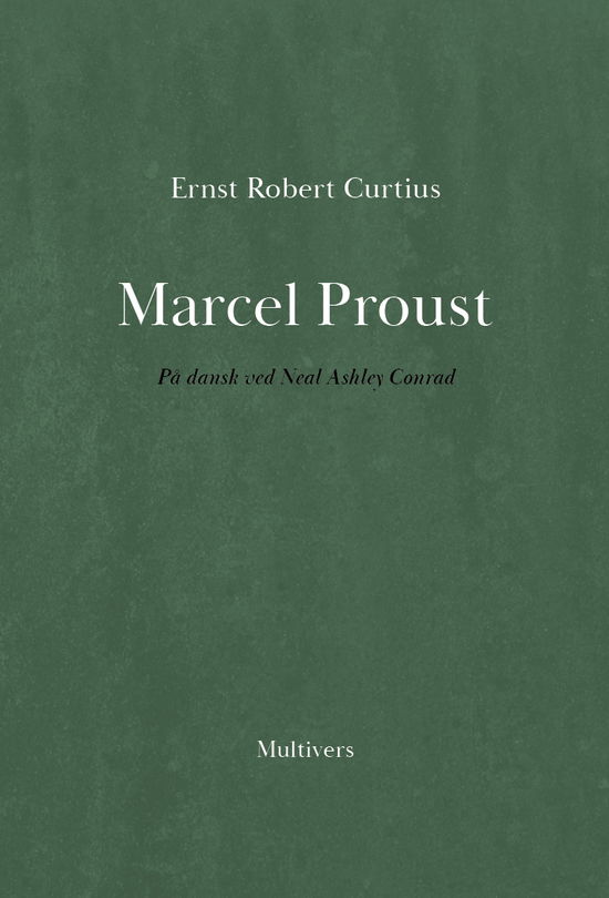 Marcel Proust - Ernst Robert Curtius - Bøger - Multivers - 9788779173293 - 25. marts 2022