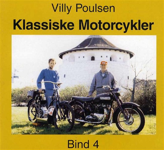Cover for Villy Poulsen · Klassiske Motorcykler - Bind 4 (Sewn Spine Book) [1. Painos] (1998)