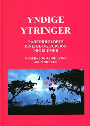 Cover for John Nielsen · Yndige Ytringer (Hardcover Book) [1th edição] (2021)
