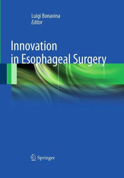 Cover for Innovation in Esophageal Surgery (Paperback Book) [Softcover reprint of the original 1st ed. 2012 edition] (2016)