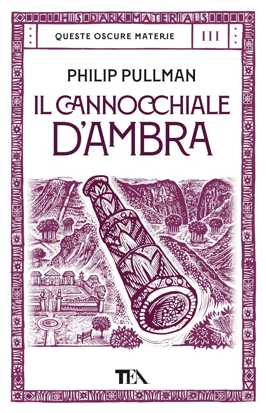 Cover for Philip Pullman · Il Cannocchiale D'ambra. Queste Oscure Materie #03 (Book)