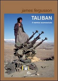 Cover for James Fergusson · Taliban, Il Nemico Sconosciuto (Buch)