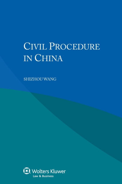 Shizhou Wang · Civil Procedure in China (Paperback Book) (2014)