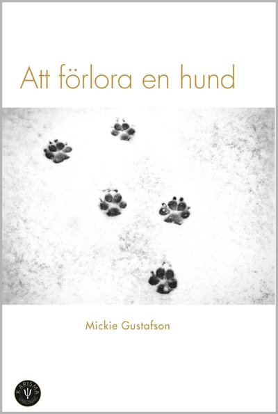 Cover for Mickie Gustafson · Att förlora en hund (Bound Book) (2020)