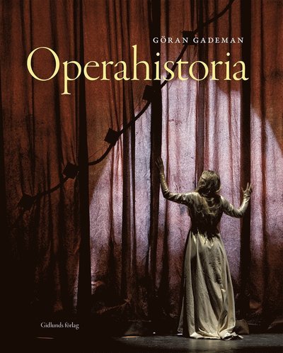 Cover for Göran Gademan · Operahistoria (Bound Book) (2015)