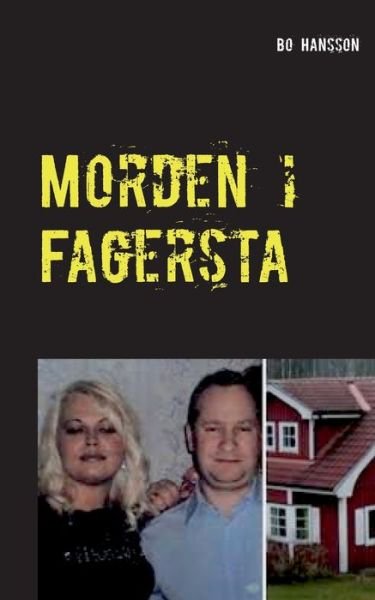 Cover for Bo Hansson · Morden i Fagersta: Den sanna berattelsen om tva mord. (Paperback Bog) (2020)