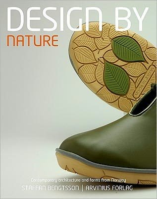 Cover for Bengtsson Staffan · Design by nature : interaction between nature and design / architecture in Norway (Indbundet Bog) (2011)