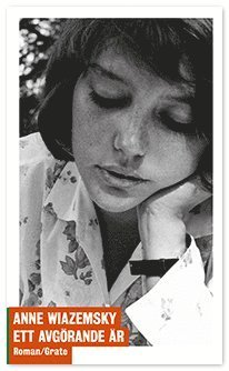 Cover for Anne Wiazemsky · Ett avgörande år (Buch) (2013)