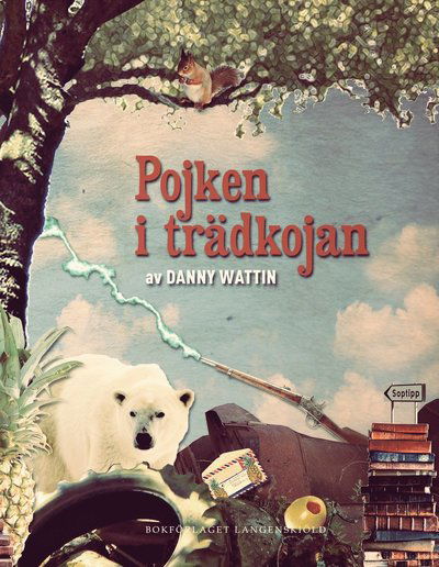 Cover for Danny Wattin · Pojken i trädkojan (Bound Book) (2013)