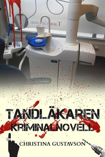 Cover for Christina Gustavson · Christina Gustavson e-noveller: Tandläkaren (ePUB) (2017)