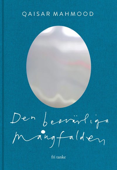 Cover for Qaisar Mahmood · Den besvärliga mångfalden (Bound Book) (2019)