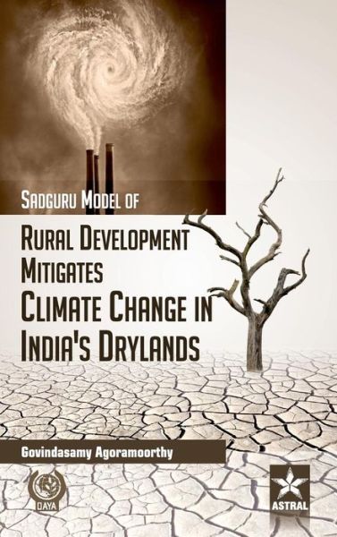 Cover for Govindasamy Agoramoorthy · Sadguru Model of Rural Development Mitigates Climate Change in Indias Drylands (Hardcover Book) (2015)