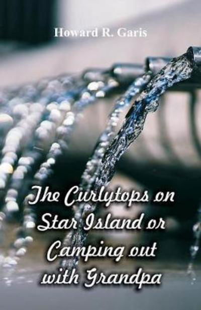 Cover for Howard R Garis · The Curlytops on Star Island (Paperback Book) (2018)