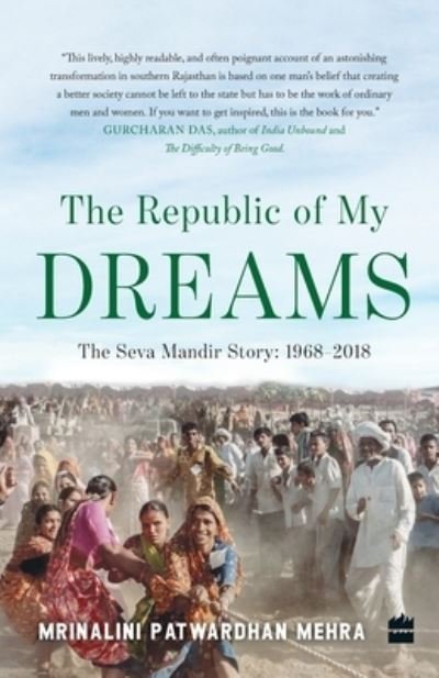 Cover for Mrinalini Patwardhan Mehra · The Republic of My Dreams: The Seva Mandir Story 1968-2018 (Paperback Book) (2019)