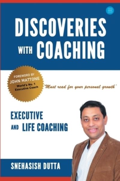 Cover for Snehasish Dutta · Discoveries with Coaching Executive and Life Coaching (Paperback Book) (2021)