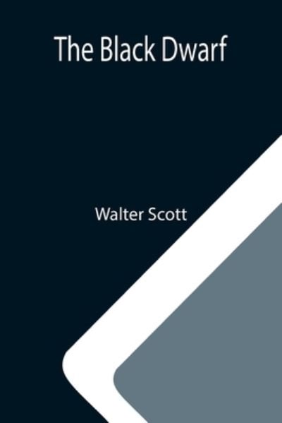 Cover for Walter Scott · The Black Dwarf (Paperback Book) (2021)