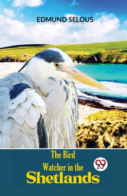 Cover for Edmund Selous · The Bird Watcher in the Shetlands (Paperback Book) (2023)