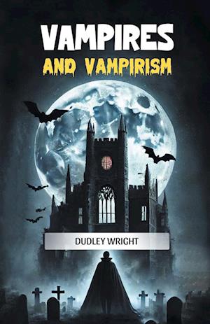 Cover for Dudley Wright · Vampires and Vampirism (Edition2024) (Paperback Book) (2024)
