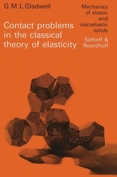Cover for G. M. L. Gladwell · Contact problems in the classical theory of elasticity - Tertiary Level Biology (Paperback Bog) [Softcover reprint of the original 1st ed. 1980 edition] (2013)